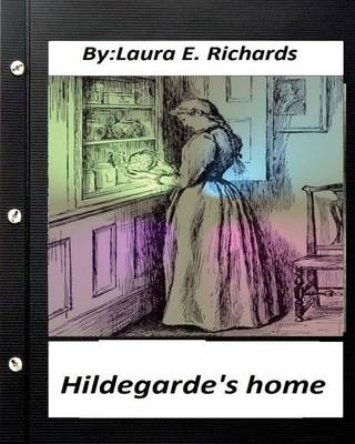 Book cover for Hildegarde's home. by Laura E. Richards (Children's Classics)