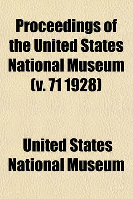 Book cover for Proceedings of the United States National Museum (V. 71 1928)