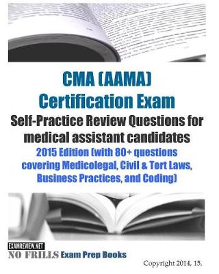 Book cover for CMA (AAMA) Certification Exam Self-Practice Review Questions for medical assistant candidates