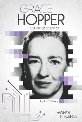 Book cover for Grace Hopper: Computer Scientist