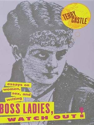 Book cover for Boss Ladies, Watch Out!: Essays on Women, Sex and Writing