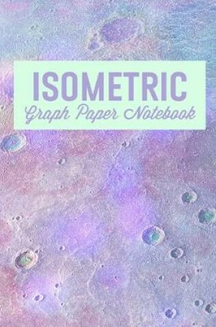 Cover of Isometric Graph Paper Notebook