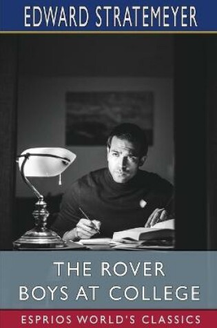 Cover of The Rover Boys at College (Esprios Classics)