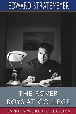 Book cover for The Rover Boys at College (Esprios Classics)