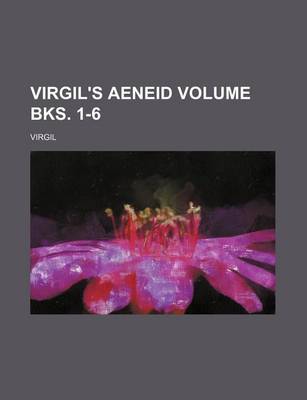 Book cover for Virgil's Aeneid Volume Bks. 1-6