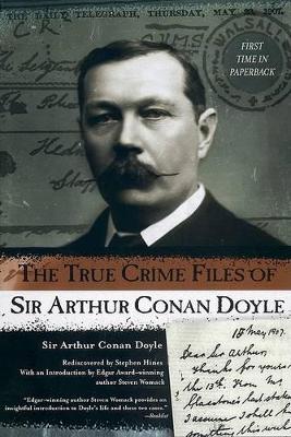 Book cover for The True Crime Files of Sir Arthur Conan Doyle