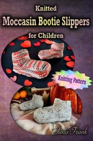 Cover of Knitted Moccasin Bootie Slippers for Children