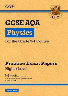 Book cover for Grade 9-1 GCSE Physics AQA Practice Papers: Higher Pack 2