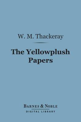 Book cover for The Yellowplush Papers (Barnes & Noble Digital Library)