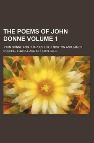 Cover of The Poems of John Donne Volume 1