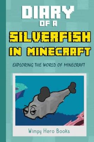 Cover of Diary of a Silverfish in Minecraft