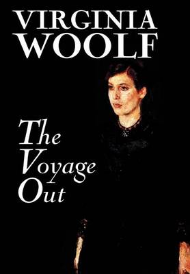 Book cover for The Voyage Out by Virginia Woolf, Fiction, Classics, Literary