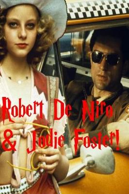 Book cover for Robert De Niro & Jodie Foster!