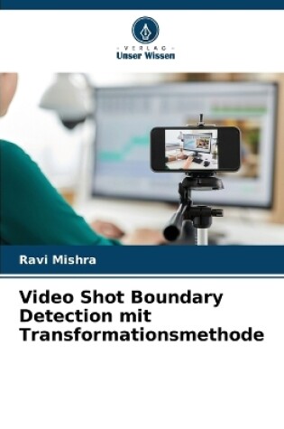 Cover of Video Shot Boundary Detection mit Transformationsmethode