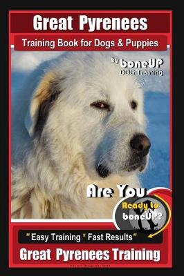 Book cover for Great Pyrenees Training Book for Dogs and Puppies by Bone Up Dog Training