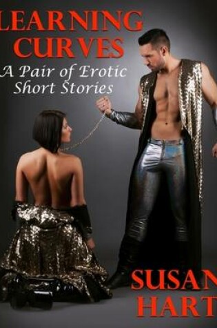 Cover of Learning Curves: A Pair of Erotic Short Stories