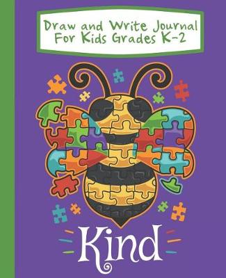 Book cover for Draw And Write Journal For Kids Grades K-2 Bee Kind