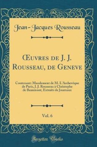 Cover of Oeuvres de J. J. Rousseau, de Geneve, Vol. 6