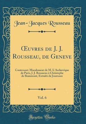 Book cover for Oeuvres de J. J. Rousseau, de Geneve, Vol. 6