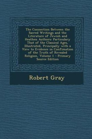 Cover of The Connection Between the Sacred Writings and the Literature of Jewish and Heathen Authors