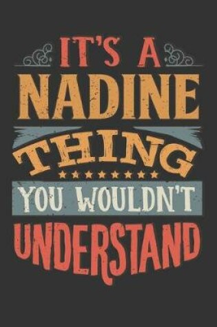 Cover of Its A Nadine Thing You Wouldnt Understand