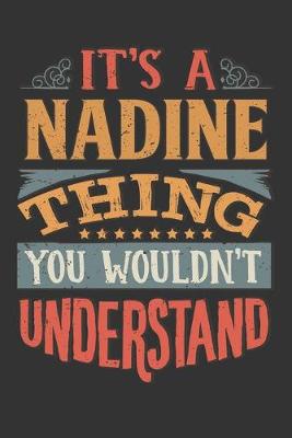 Book cover for Its A Nadine Thing You Wouldnt Understand