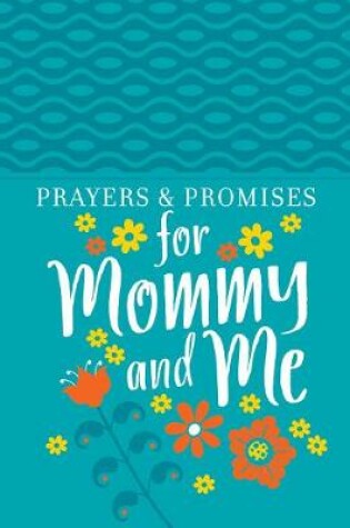 Cover of Prayers & Promises for Mommy and Me