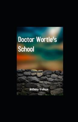 Book cover for Doctor Wortle's School illustrated