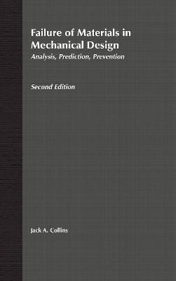 Book cover for Failure of Materials in Mechanical Engineering: An Analysis, Prediction, Prevention 2e