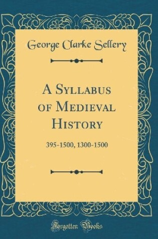 Cover of A Syllabus of Medieval History