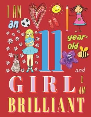 Book cover for I'm an 11-Year-Old Girl and I Am Brilliant