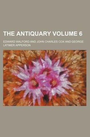 Cover of The Antiquary Volume 6