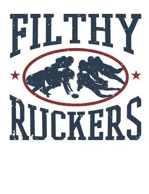Book cover for Filthy Ruckers
