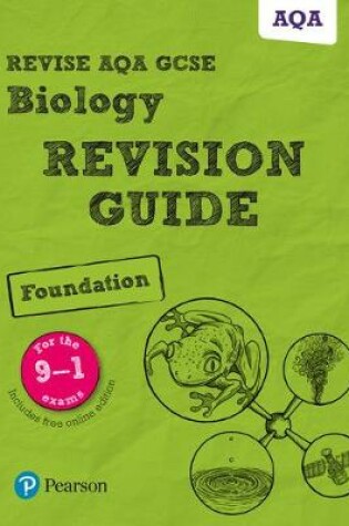 Cover of Revise AQA GCSE Biology Foundation Revision Guide