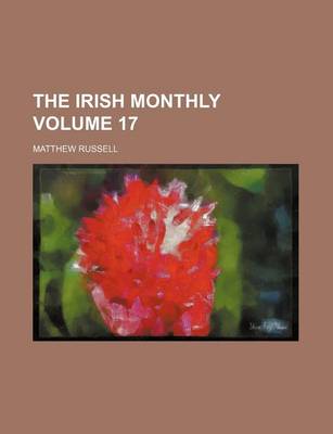 Book cover for The Irish Monthly Volume 17