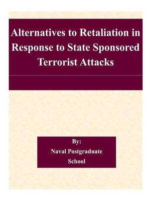 Book cover for Alternatives to Retaliation in Response to State Sponsored Terrorist Attacks