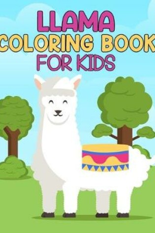 Cover of LLama Coloring Book For Kids