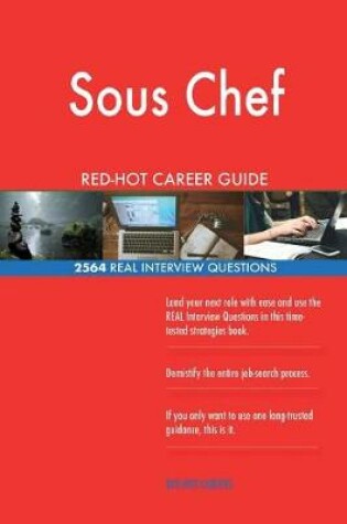 Cover of Sous Chef RED-HOT Career Guide; 2564 REAL Interview Questions