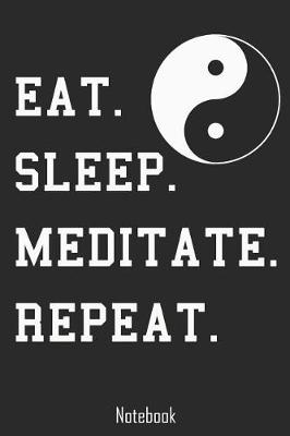 Book cover for Eat. Sleep. Meditate. Repeat.