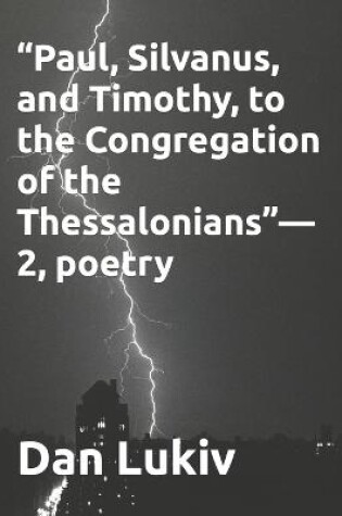 Cover of "Paul, Silvanus, and Timothy, to the Congregation of the Thessalonians"-2, poetry