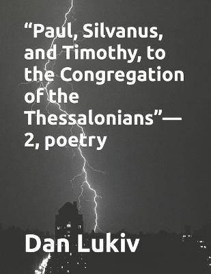 Book cover for "Paul, Silvanus, and Timothy, to the Congregation of the Thessalonians"-2, poetry