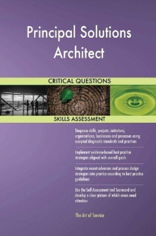 Cover of Principal Solutions Architect Critical Questions Skills Assessment