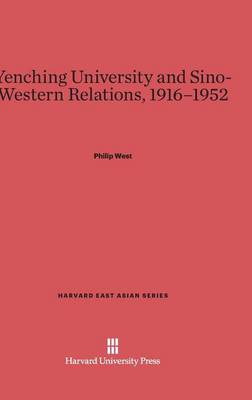 Cover of Yenching University and Sino-Western Relations, 1916-1952