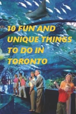 Book cover for 10 Fun and Unique Things to Do in Toronto