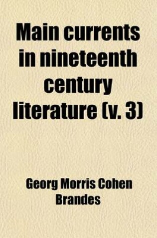 Cover of Main Currents in Nineteenth Century Literature (Volume 3)