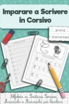 Book cover for Imparare a Scrivere in Corsivo prima elementare.