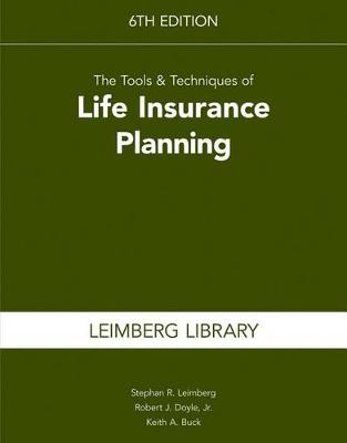 Book cover for The Tools & Techniques of Life Insurance Planning, 6th Edition