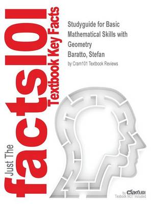 Book cover for Studyguide for Basic Mathematical Skills with Geometry by Baratto, Stefan, ISBN 9780073384443