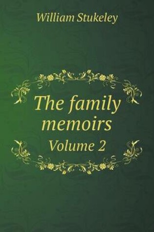 Cover of The family memoirs Volume 2