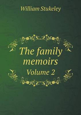 Book cover for The family memoirs Volume 2